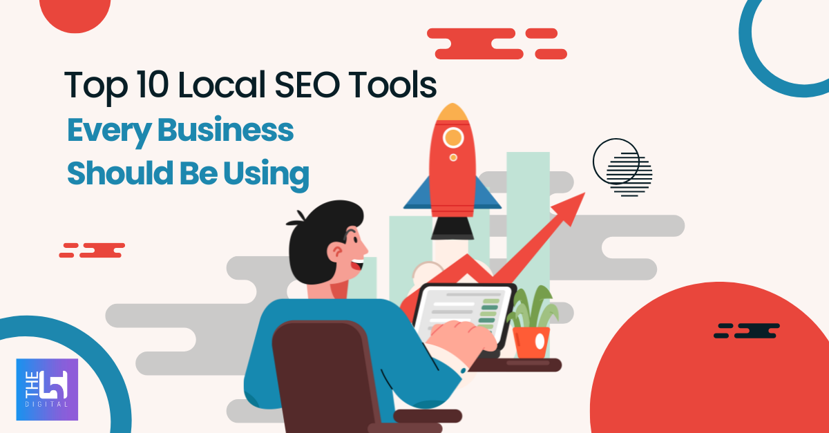 Top 10 Local SEO Tools Every Business Should Be Using