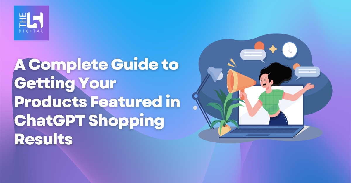 A Complete Guide to Getting Your Products Featured in ChatGPT Shopping Results