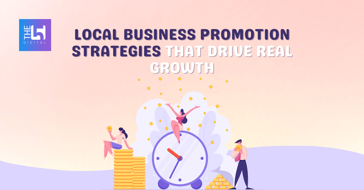 Local Business Promotion Strategies That Drive Real Growth